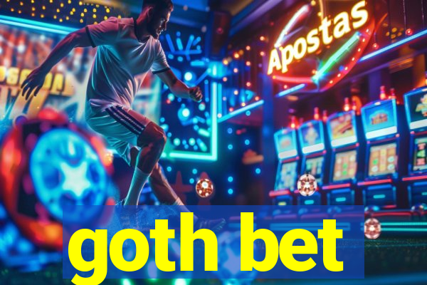 goth bet